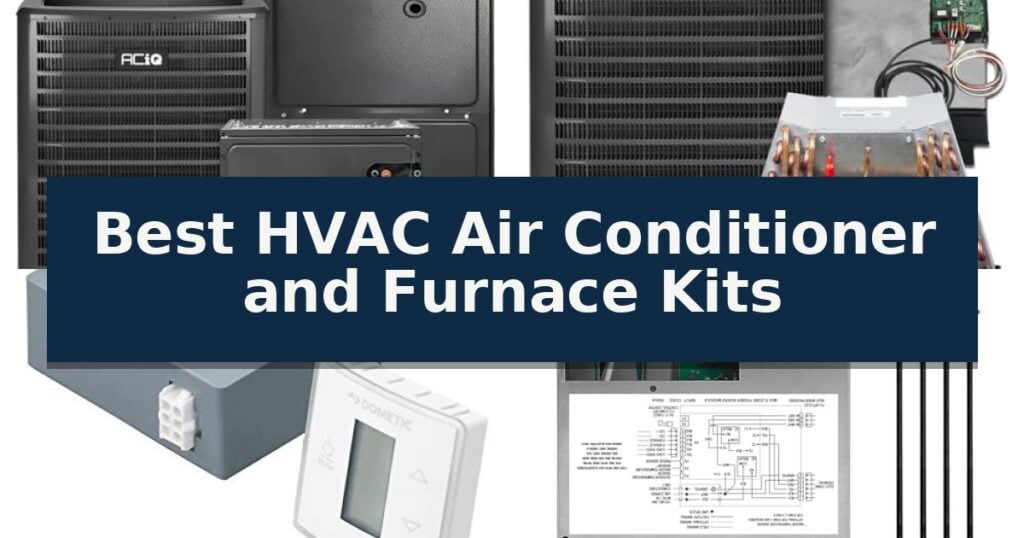 Best HVAC Air Conditioner and Furnace Kits