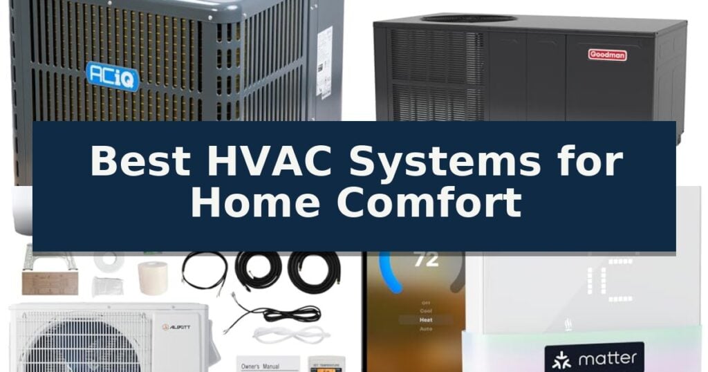 Best HVAC Systems for Home Comfort