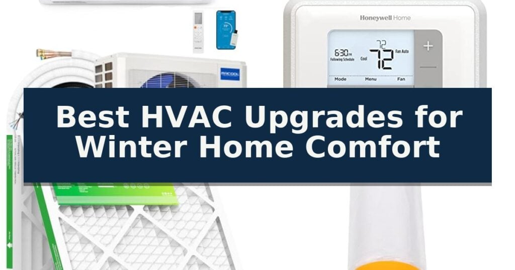 Best HVAC Upgrades for Winter Home Comfort