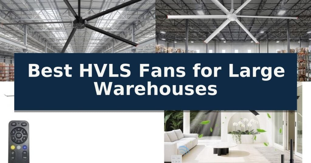 Best HVLS Fans for Large Warehouses