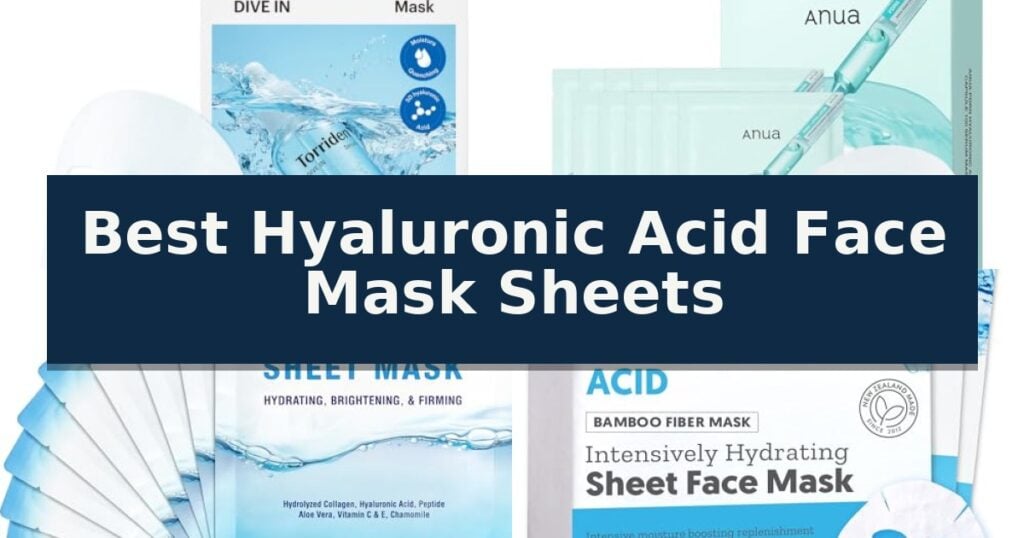 Best Hyaluronic Acid Face Mask Sheets