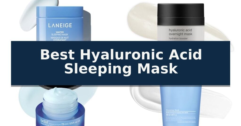 Best Hyaluronic Acid Sleeping Mask