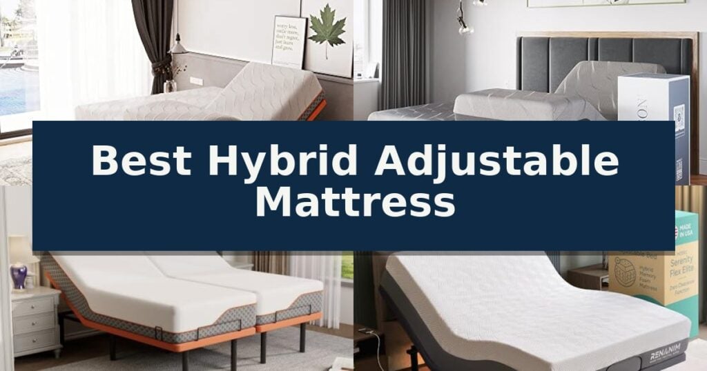 Best Hybrid Adjustable Mattress
