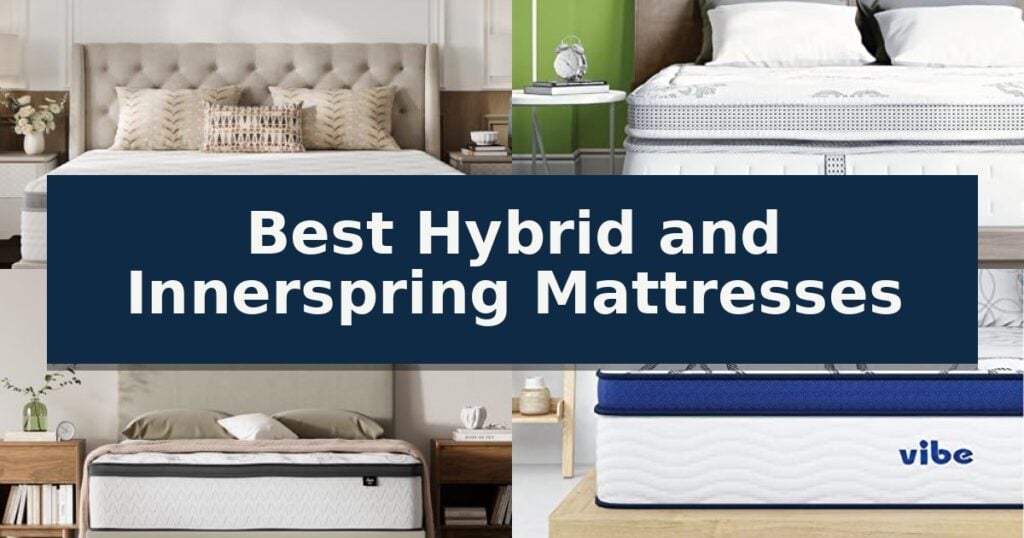 Best Hybrid and Innerspring Mattresses