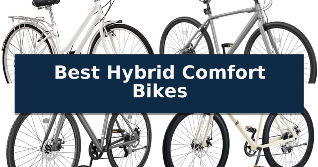 Best Hybrid Comfort Bikes