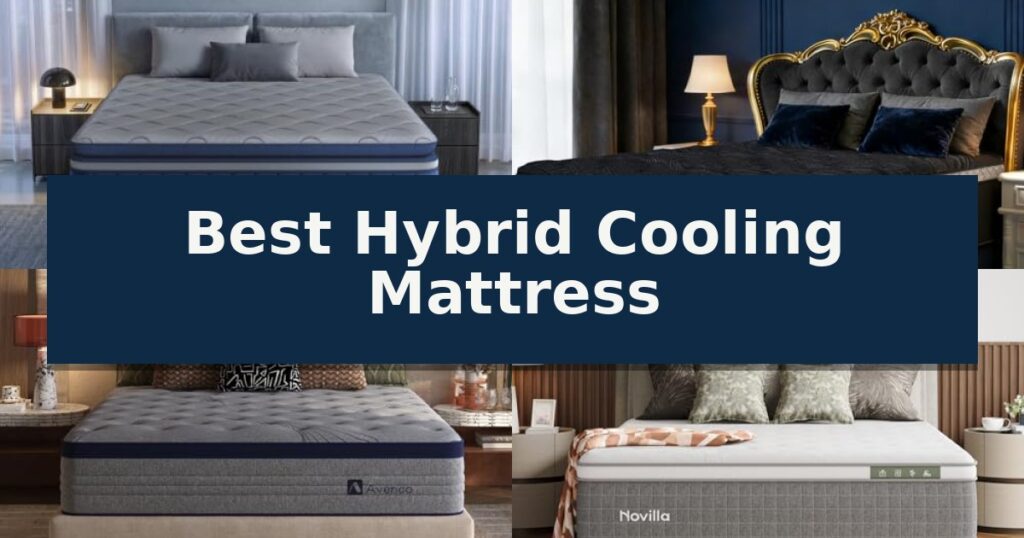 Best Hybrid Cooling Mattress