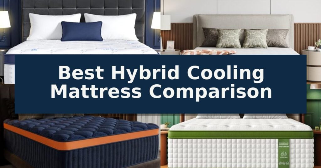 Best Hybrid Cooling Mattress Comparison