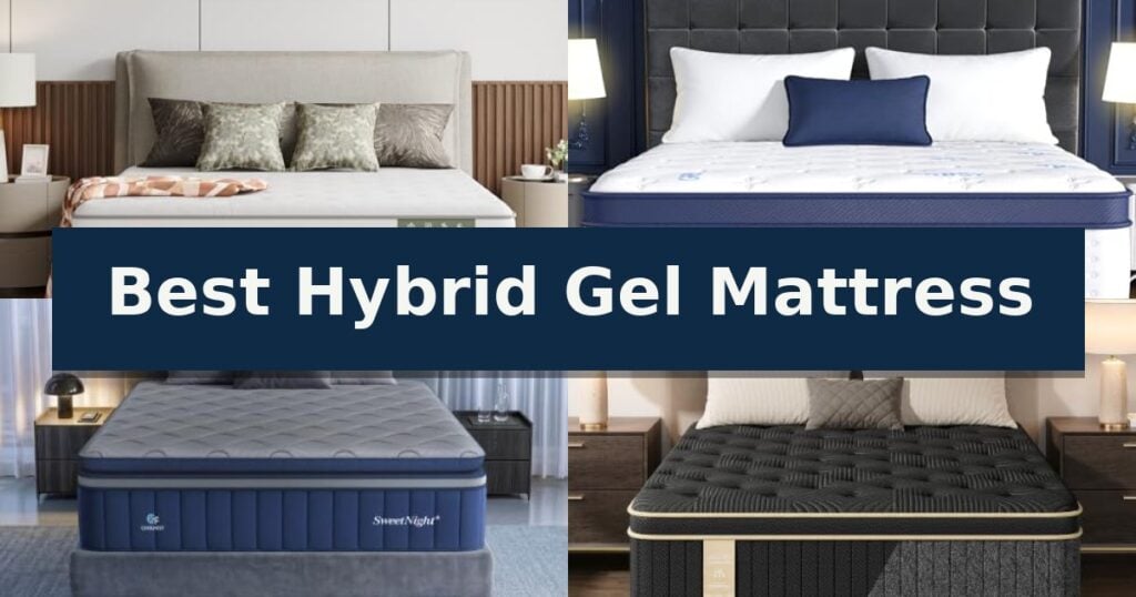 Best Hybrid Gel Mattress