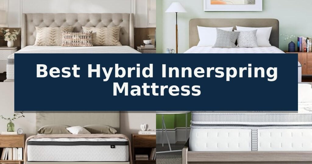 Best Hybrid Innerspring Mattress
