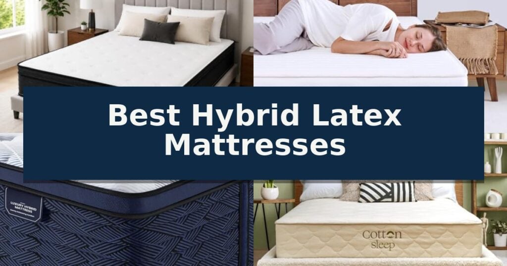 Best Hybrid Latex Mattresses