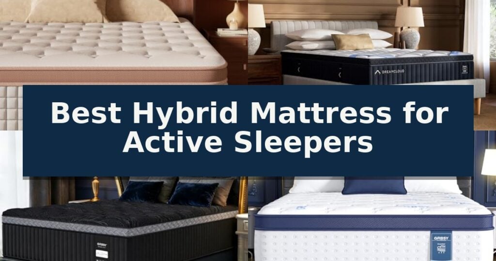 Best Hybrid Mattress for Active Sleepers