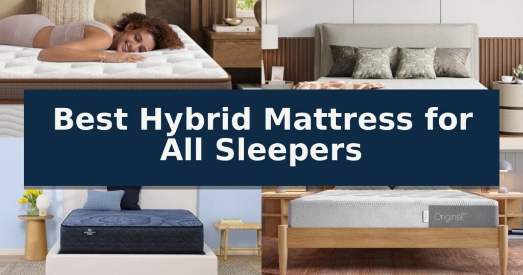Best Hybrid Mattress for All Sleepers