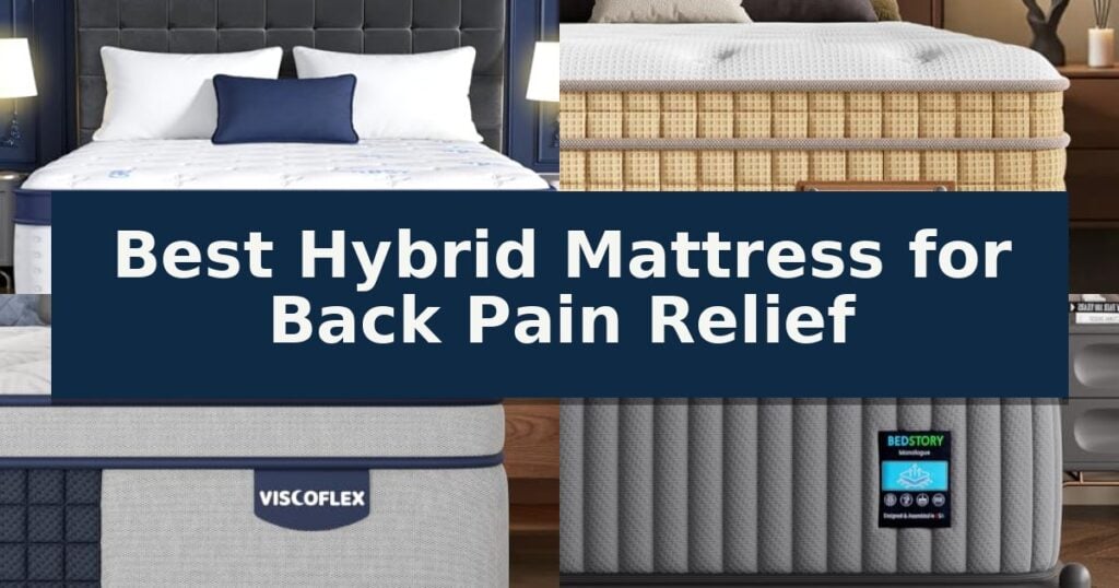 Best Hybrid Mattress for Back Pain Relief