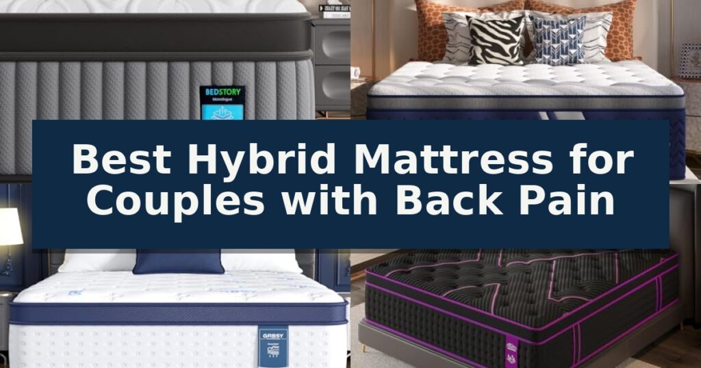 Best Hybrid Mattress for Couples with Back Pain