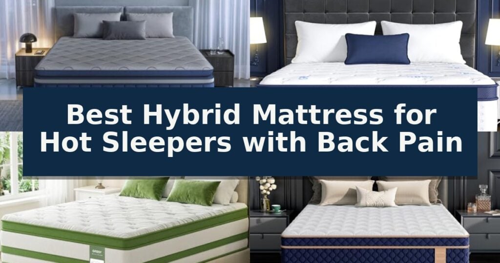Best Hybrid Mattress for Hot Sleepers with Back Pain