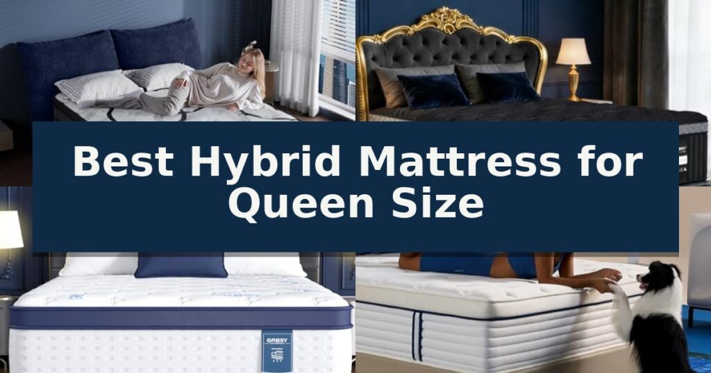 Best Hybrid Mattress for Queen Size