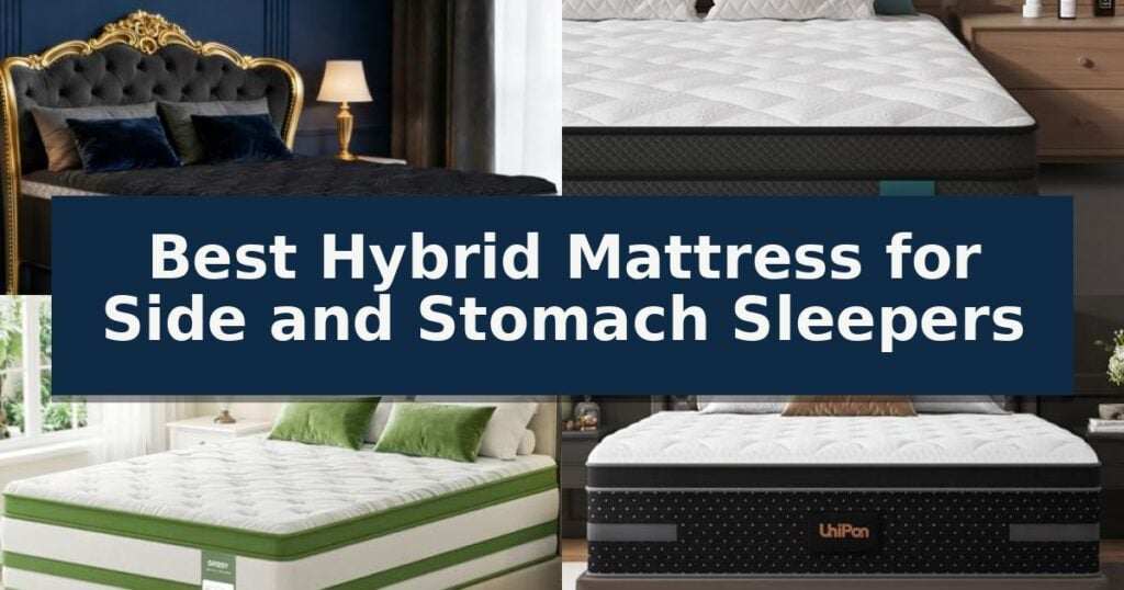 Best Hybrid Mattress for Side and Stomach Sleepers