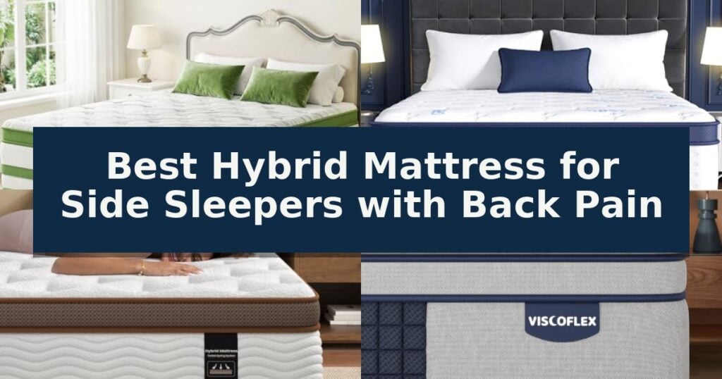 Best Hybrid Mattress for Side Sleepers with Back Pain
