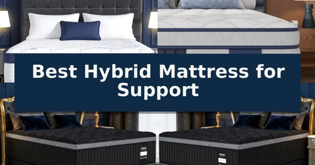Best Hybrid Mattress for Support