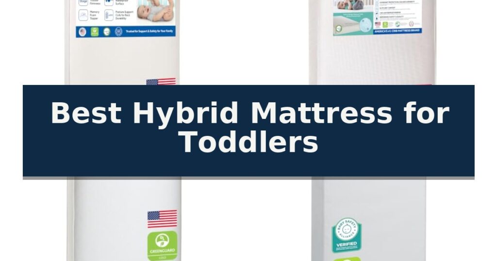 Best Hybrid Mattress for Toddlers