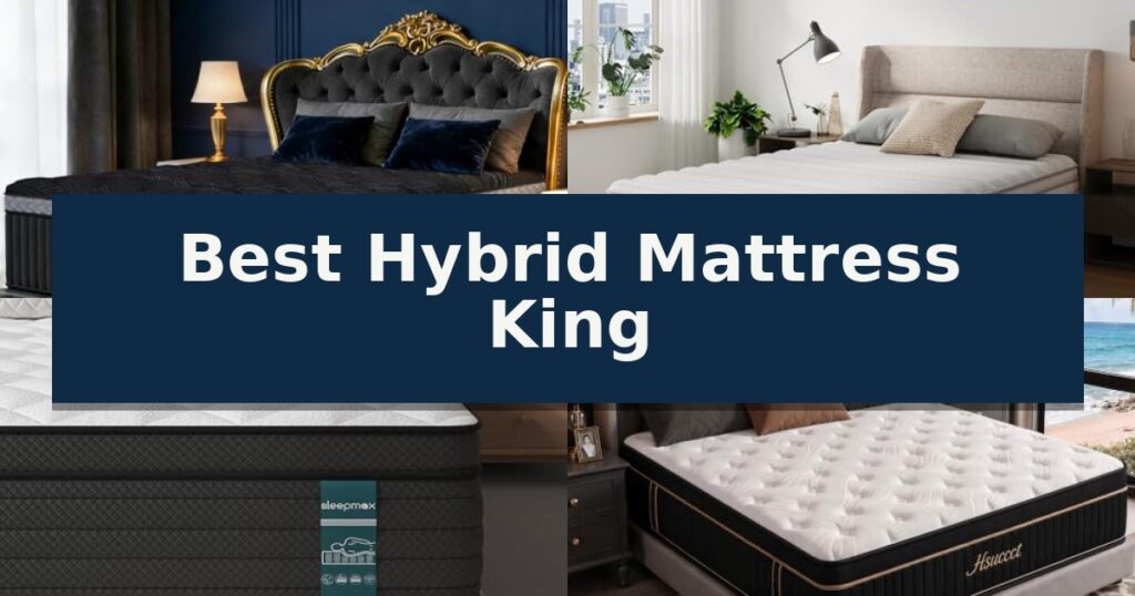 Best Hybrid Mattress King