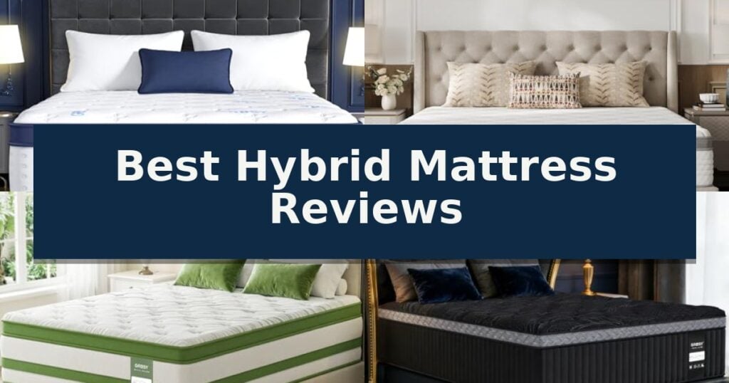 Best Hybrid Mattress Reviews
