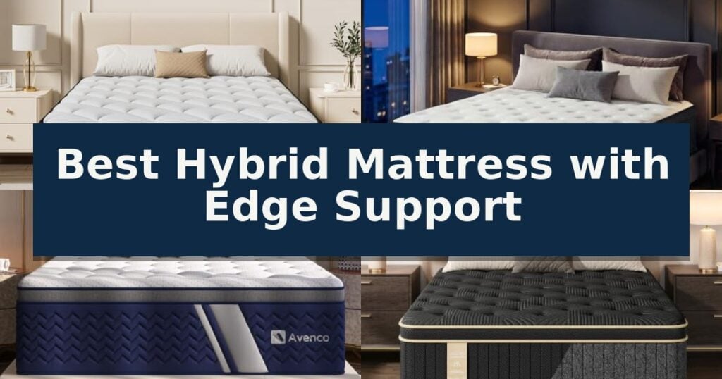 Best Hybrid Mattress with Edge Support