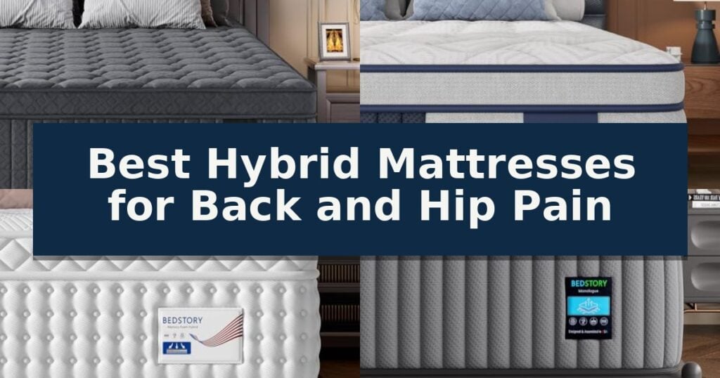 Best Hybrid Mattresses for Back and Hip Pain