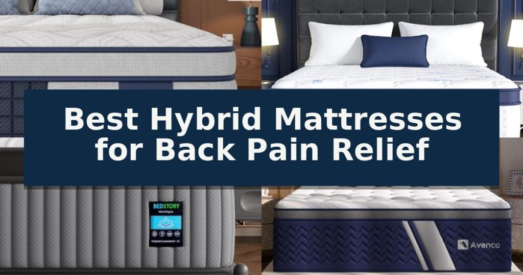 Best Hybrid Mattresses for Back Pain Relief