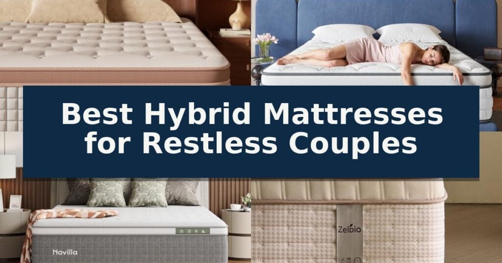 Best Hybrid Mattresses for Restless Couples