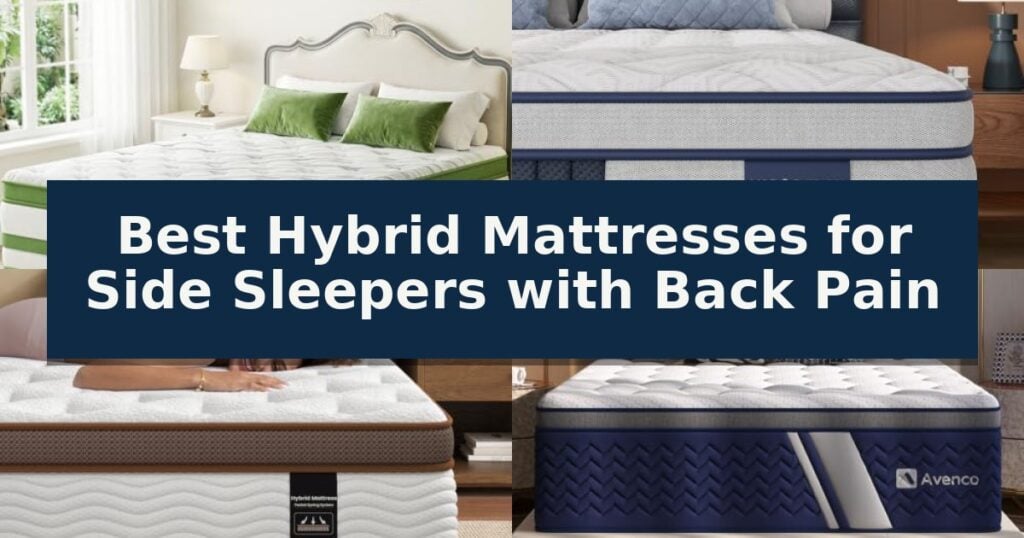 Best Hybrid Mattresses for Side Sleepers with Back Pain