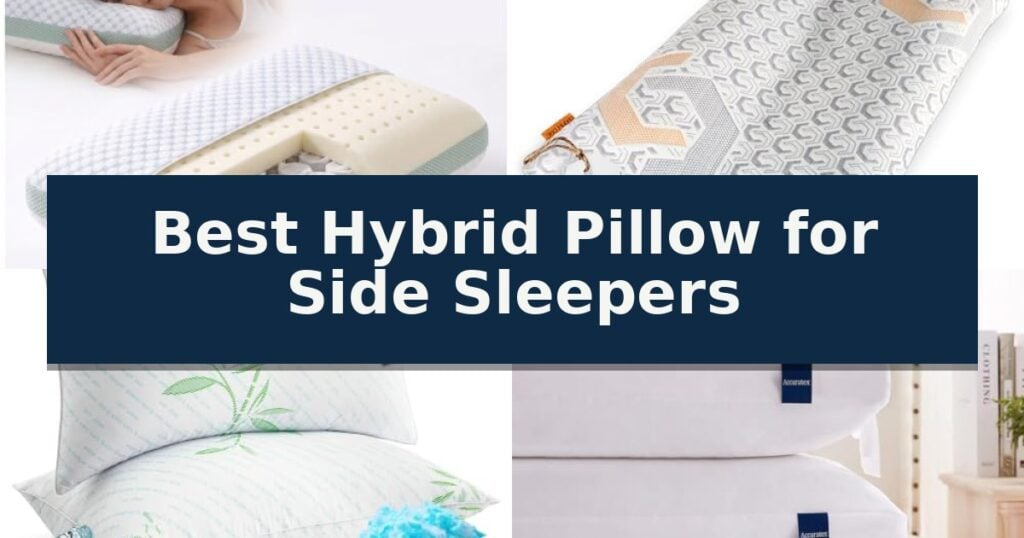 Best Hybrid Pillow for Side Sleepers