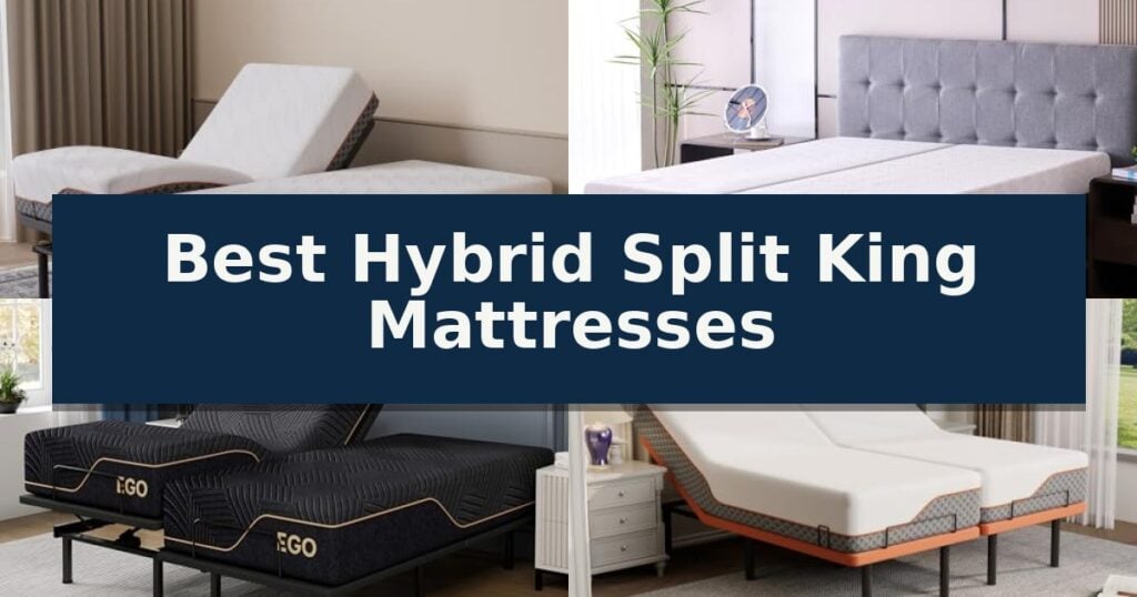 Best Hybrid Split King Mattresses