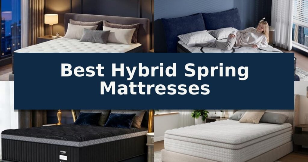 Best Hybrid Spring Mattresses