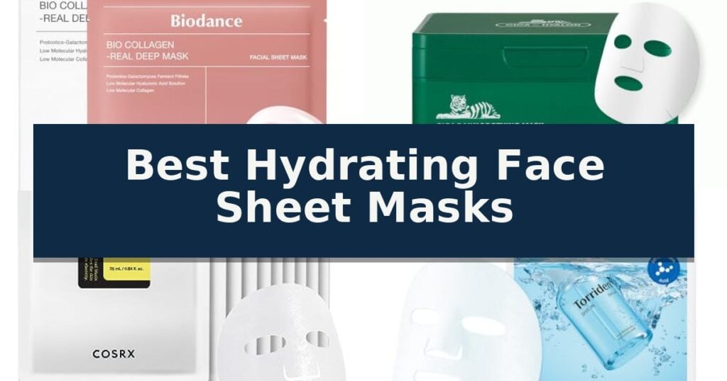 Best Hydrating Face Sheet Masks