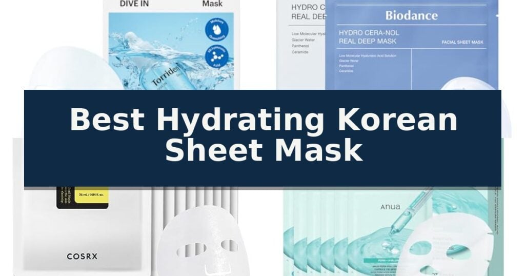 Best Hydrating Korean Sheet Mask