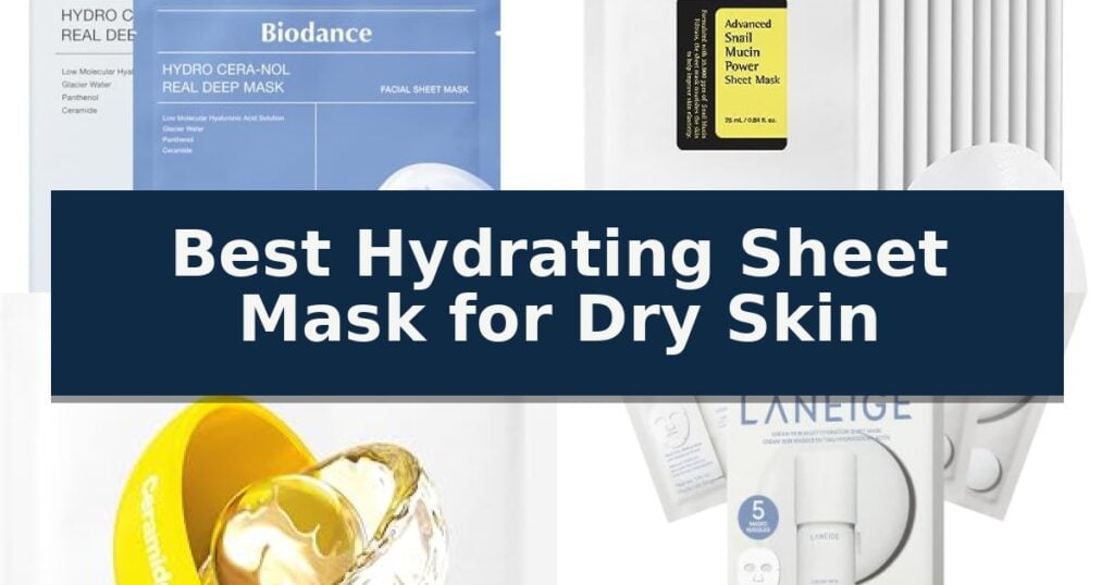 Best Hydrating Sheet Mask for Dry Skin