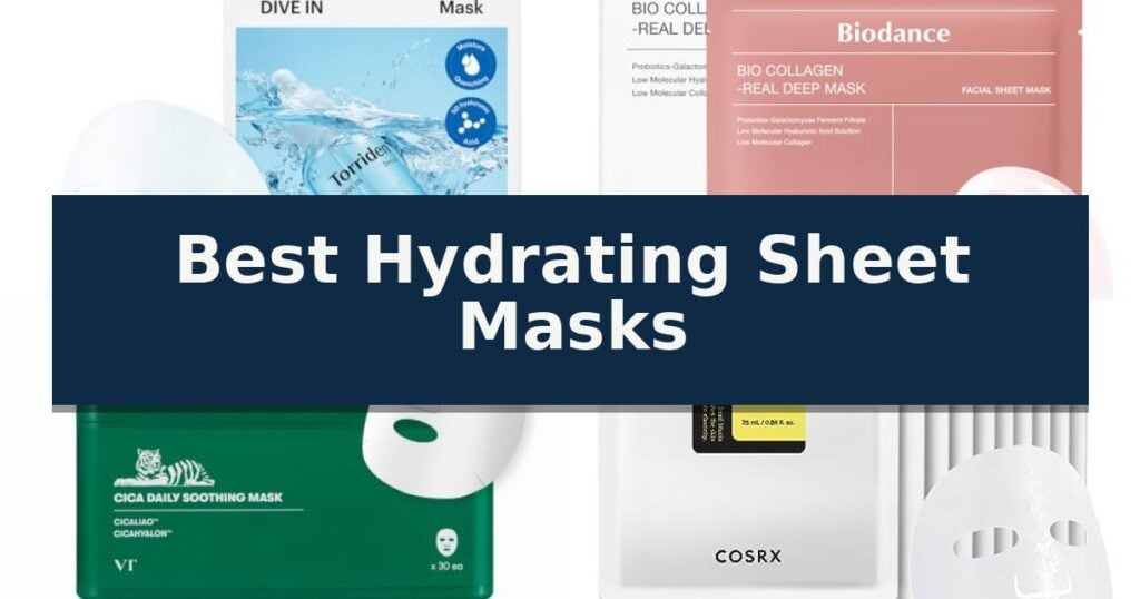 Best Hydrating Sheet Masks