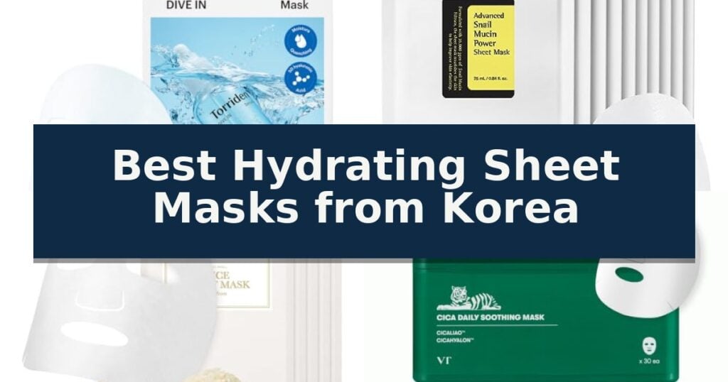 Best Hydrating Sheet Masks from Korea
