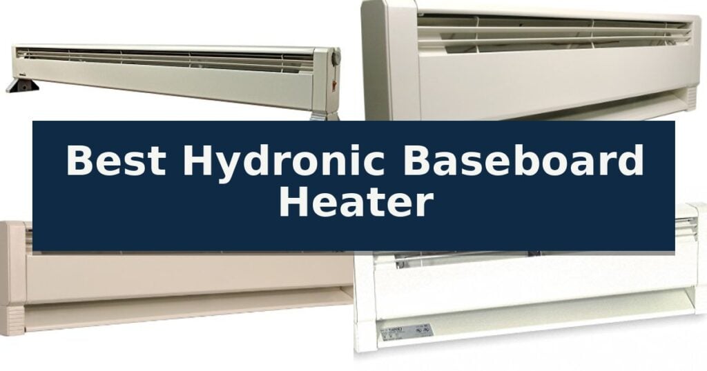 Best Hydronic Baseboard Heater