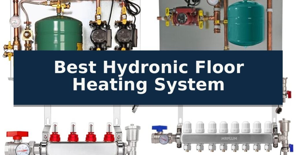 Best Hydronic Floor Heating System