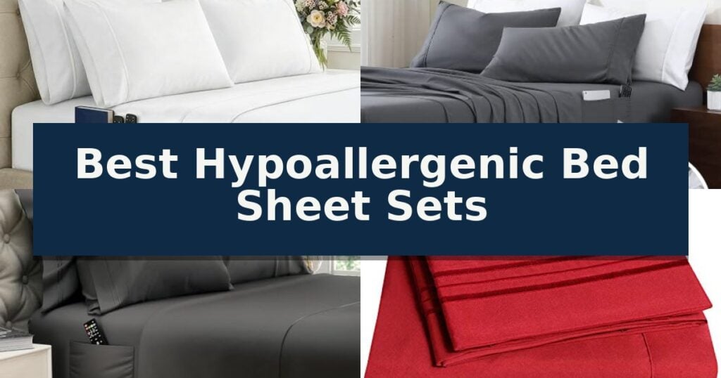 Best Hypoallergenic Bed Sheet Sets