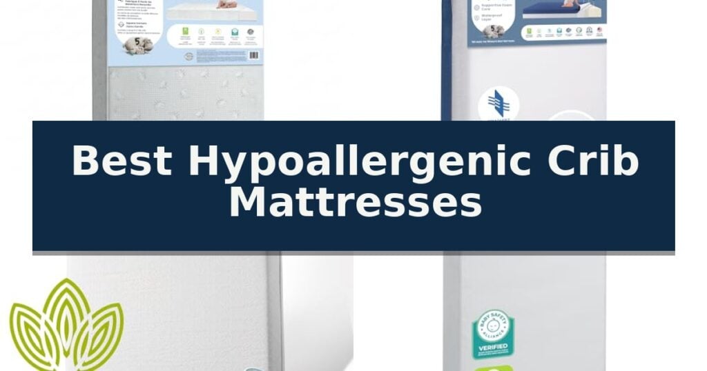 Best Hypoallergenic Crib Mattresses