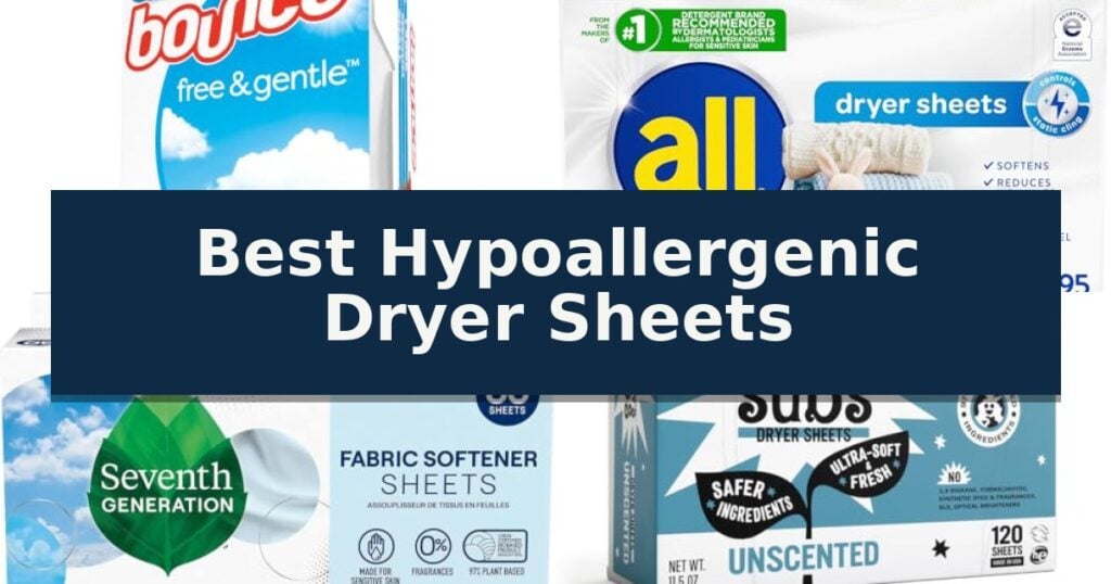Best Hypoallergenic Dryer Sheets