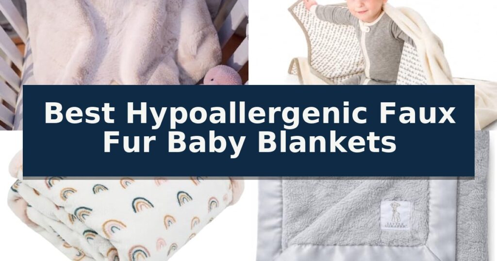 Best Hypoallergenic Faux Fur Baby Blankets