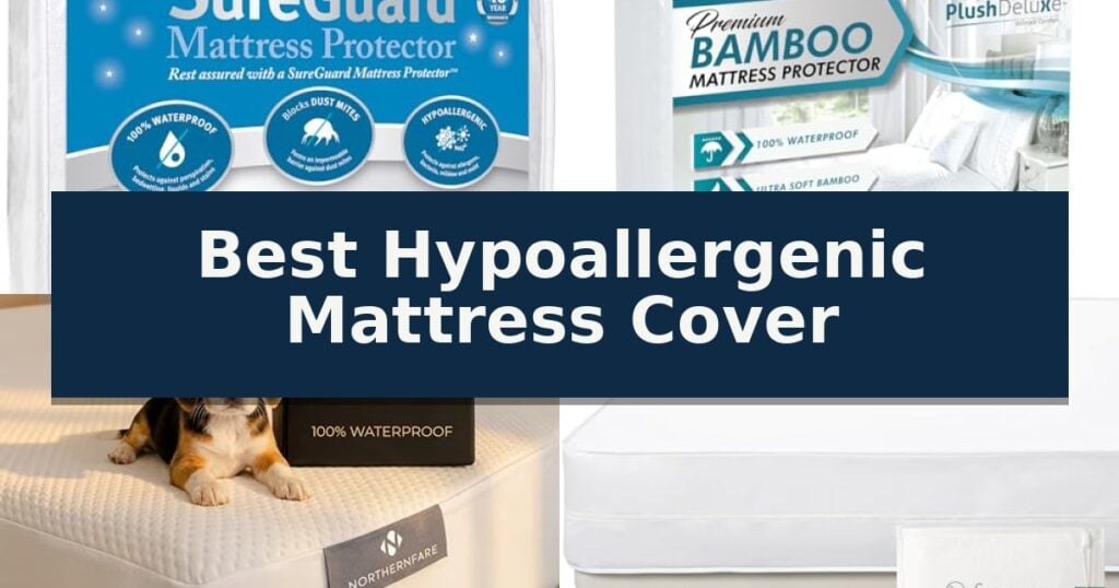 Best Hypoallergenic Mattress Cover