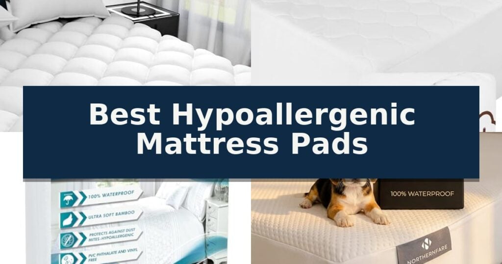 Best Hypoallergenic Mattress Pads