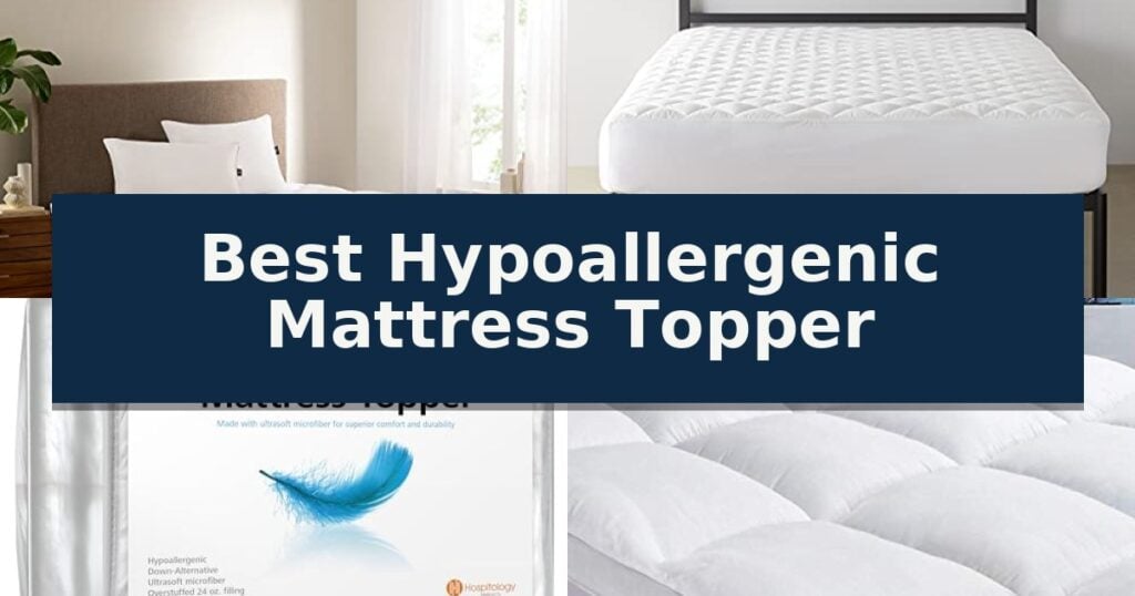 Best Hypoallergenic Mattress Topper