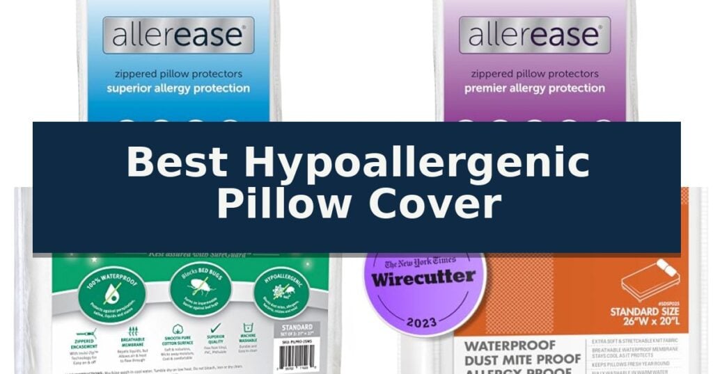 Best Hypoallergenic Pillow Cover