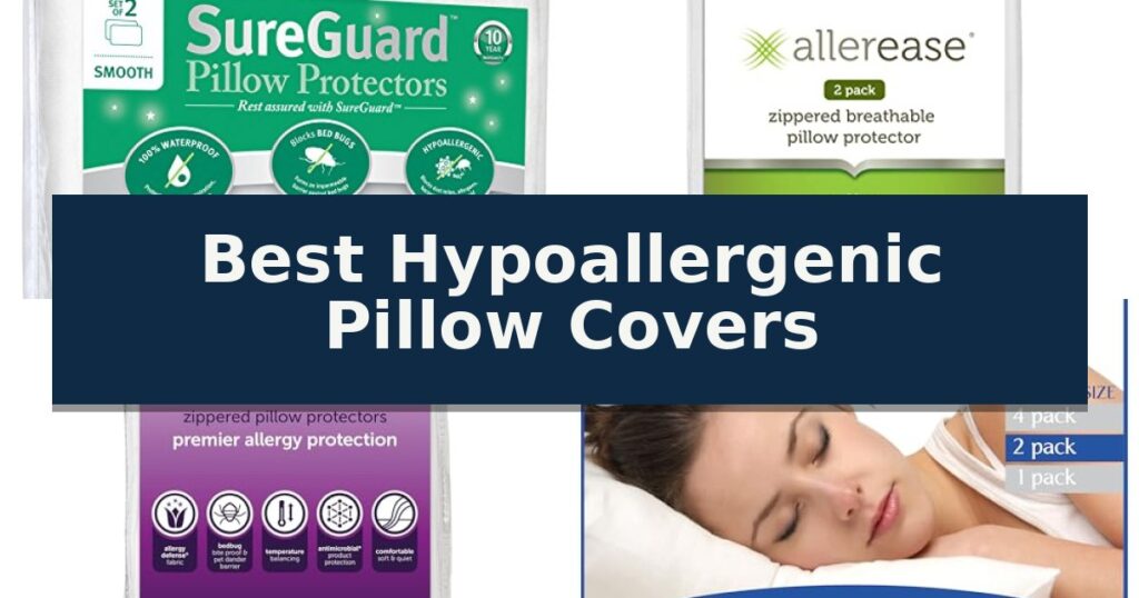 Best Hypoallergenic Pillow Covers